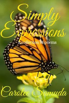 Paperback Simply Expressions: A collection of poems Book