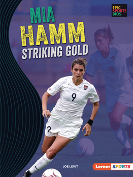 Paperback Mia Hamm: Striking Gold Book