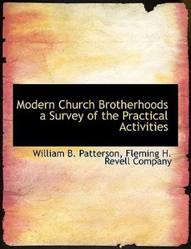 Paperback Modern Church Brotherhoods a Survey of the Practical Activities Book