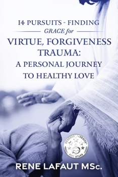 Paperback 14 Pursuits - Finding Grace for Virtue, Forgiveness, Trauma Book