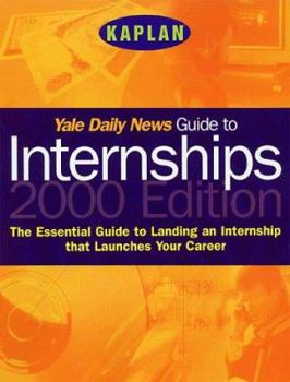 Paperback Yale Daily News Guide to Internships 2000 Book