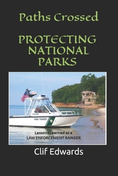 Paperback Paths Crossed: Protecting National Parks Book