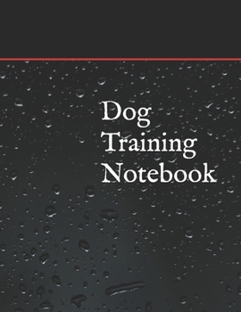Dog Training Notebook: Service Dog Training Log Book | Dog Training Notebook | Tracking Handbook To Help Train Your Pet | A Journal Logbook Sheets ... Template Note Logbook Sheet Notebook.