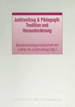 Paperback Justizvollzug & Pädagogik: Tradition Und Herausforderung [German] Book