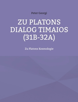 Paperback Zu Platons Dialog Timaios (31b-32a): Zu Platons Kosmologie [German] Book