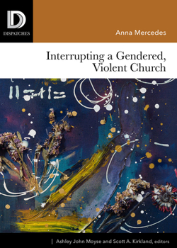 Paperback Interrupting a Gendered, Violent Church Book