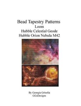 Paperback Bead Tapestry Patterns loom Hubble Celestial Geode Hubble Orion Nebula M42 [Large Print] Book