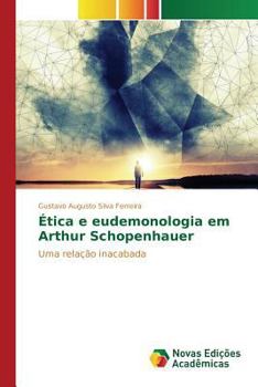 Paperback Ética e eudemonologia em Arthur Schopenhauer [Portuguese] Book