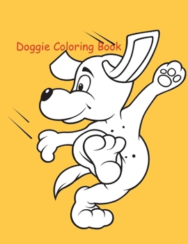 Doggie Coloring Book: Coloring Book for Kids