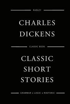 The Short Stories of Charles Dickens