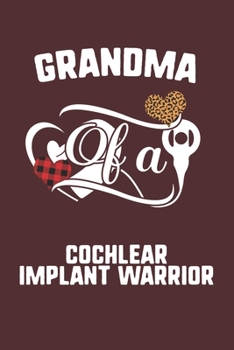 Paperback Grandma Of A Cochlear Implant Warrior: Cochlear Implant Awareness Leopard Buffalo Plaid Family Gift Book