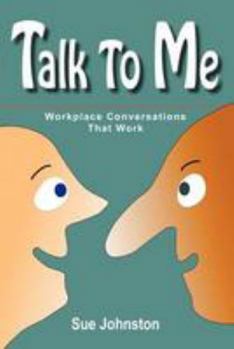 Paperback Talk To Me: Workplace Conversations That Work Book