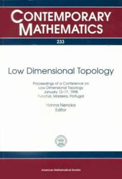 Paperback Low Dimensional Topology: Proceedings of a Conference on Low Dimensional Topology, January 12-17, 1998, Funchal, Madeira, Portugal (Contemporary Mathematics, 233) Book