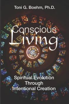 Paperback Conscious "living": Soul Evolution Through the Power of Intentional Creation Book