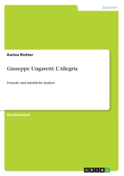 Paperback Giuseppe Ungaretti: L'Allegria: Formale und inhaltliche Analyse [German] Book
