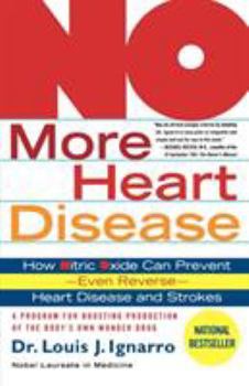 Paperback No More Heart Disease: How Nitric Oxide Can Prevent--Even Reverse--Heart Disease and Strokes Book