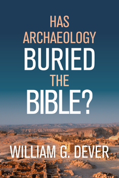 Hardcover Has Archaeology Buried the Bible? Book