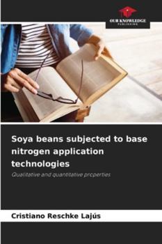 Paperback Soya beans subjected to base nitrogen application technologies Book
