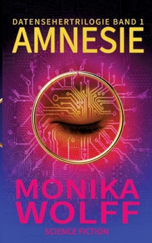 Paperback Amnesie: Datensehertrilogie Band 1 [German] Book
