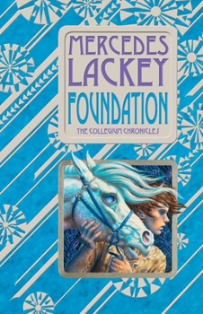 Foundation - Book #1 of the Valdemar: Collegium Chronicles
