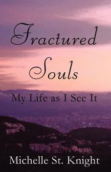 Paperback Fractured Souls: My Life as I See It Book