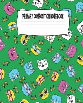 Paperback Primary Composition Notebook: Cute Cats Primary Composition Notebook with Drawing Space, draw and write journal, Dotted Mid line and Picture Space, Book