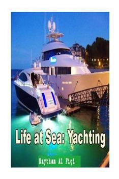 Paperback Life at Sea: Yachting Book