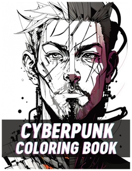 Paperback 2023 Cyberpunk Coloring Book [Large Print] Book