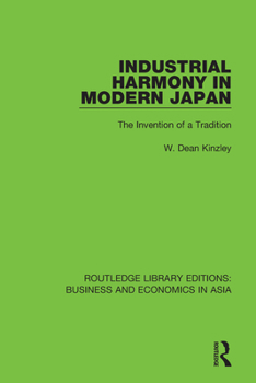 Paperback Industrial Harmony in Modern Japan: The Invention of a Tradition Book