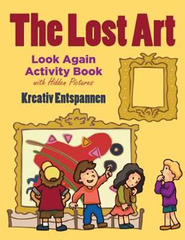 Paperback The Lost Art: Look Again Activity Book with Hidden Pictures Book