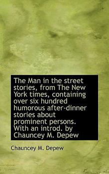Paperback The Man in the Street Stories, from the New York Times, Containing Over Six Hundred Humorous After-D Book