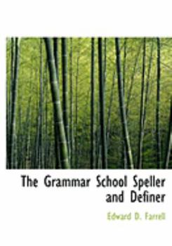 Paperback The Grammar School Speller and Definer [Large Print] Book