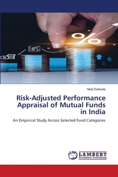 Paperback Risk-Adjusted Performance Appraisal of Mutual Funds in India Book