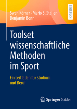 Paperback Toolset Wissenschaftliche Methoden Im Sport: Ein Leitfaden Für Studium Und Beruf [German] Book