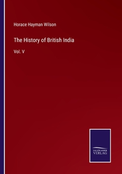 Paperback The History of British India: Vol. V Book