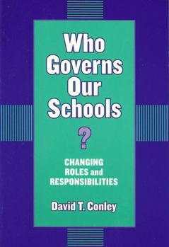 Paperback Who Governs Our Schools?: Changing Roles and Responsibilities Book