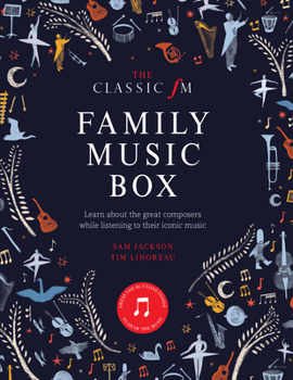 Hardcover The Classic FM Family Music Box: Hear Iconic Music from the Great Composers Book