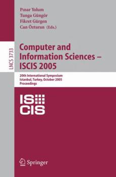 Paperback Computer and Information Sciences - Iscis 2005: 20th International Symposium, Istanbul, Turkey, October 26 -- 28, 2005, Proceedings Book