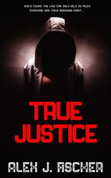 Paperback True Justice (Masked Justice) Book