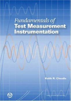 Paperback Fundamentals of Test Measurement Instrumentation Book