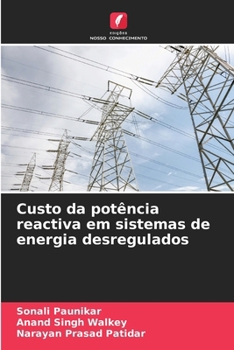 Custo da potência reactiva em sistemas de energia desregulados (Portuguese Edition)