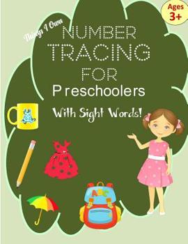 Paperback Number Tracing Book for Preschoolers with Sight Words!: Number Tracing Books for Kids ages 3-5: Number Writing Practice for Pre K, Kindergarten and ki Book