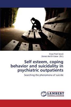 Paperback Self Esteem, Coping Behavior and Suicidality in Psychiatric Outpatients Book