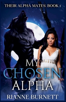 My Chosen Alpha (Their Alpha Mates)