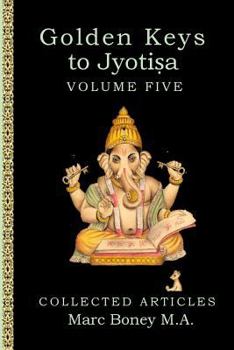 Paperback Golden Keys to Jyotisha: Volume Five Book