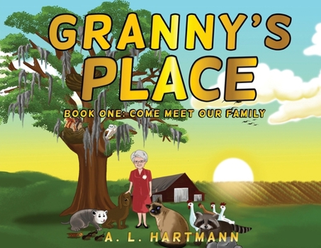 Paperback Granny's Place: Book One: Come Meet Our Family Book