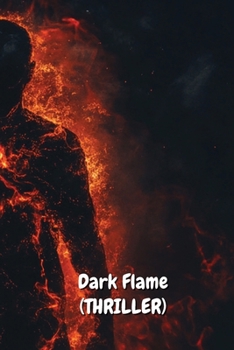 Paperback Dark Flame (THRILLER) Book