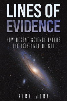 Paperback Lines of Evidence: How Recent Science Infers the Existence of God Book