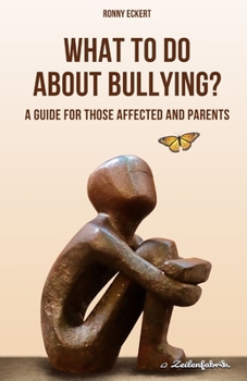 Paperback What to Do about bullying?: A guide for those affected and parents Book