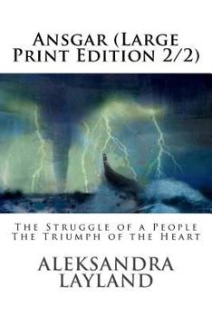 Paperback Ansgar: Section 2: the Struggle of a People. the Triumph of the Heart. (The Windflower Saga) [Large Print] Book